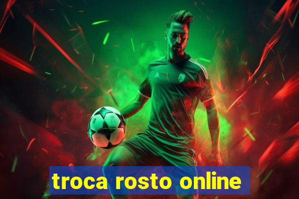 troca rosto online